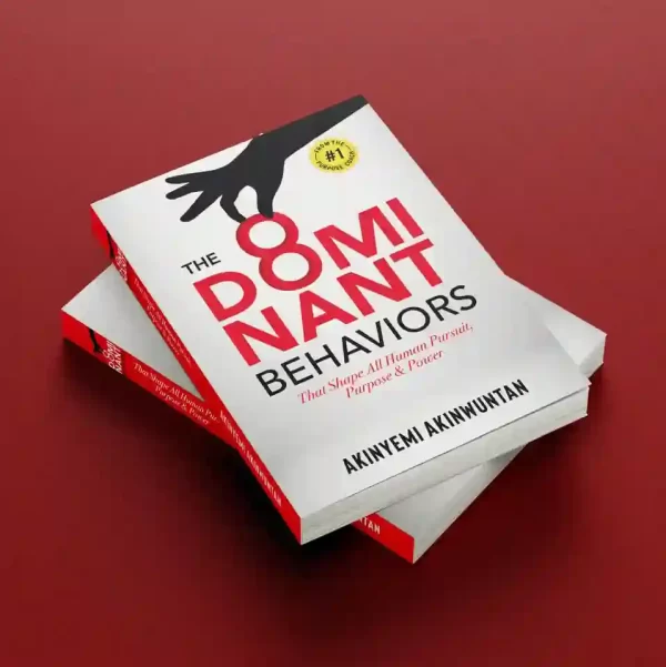 The 8 Dominant Behaviors That Shape All Human Pursuit, Purpose and Power (E-BooK)