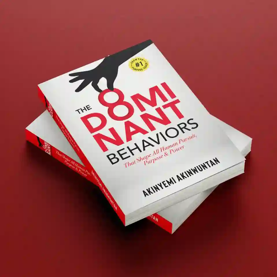 The 8 Dominant Behaviors That Shape All Human Pursuit, Purpose and Power (E-BooK)